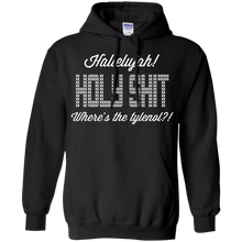 Load image into Gallery viewer, Hallelujah! Holy Shit! Where's the tylenol?!?! T-Shirt - teeshirtperfect.com
