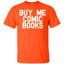 Load image into Gallery viewer, Buy Me Comic Books T-Shirt