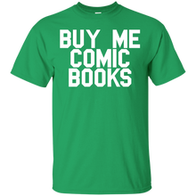 Load image into Gallery viewer, Buy Me Comic Books T-Shirt