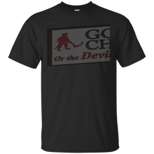 Load image into Gallery viewer, Go to church or the devil will get you. T-Shirt - teeshirtperfect.com