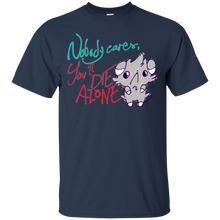 Load image into Gallery viewer, You'll die Alone T-Shirt - teeshirtperfect.com