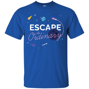 Escape the Ordinary T-Shirt
