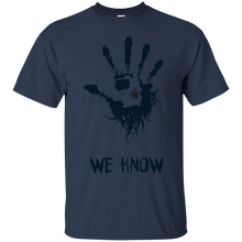 Load image into Gallery viewer, We Know T-Shirt - teeshirtperfect.com