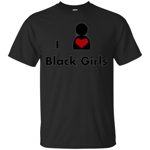 I Love Black Girls T-Shirt