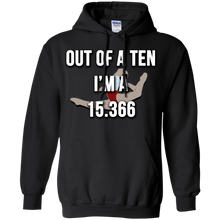 Load image into Gallery viewer, Out Of A 10 I'm a 15.366 T-Shirt