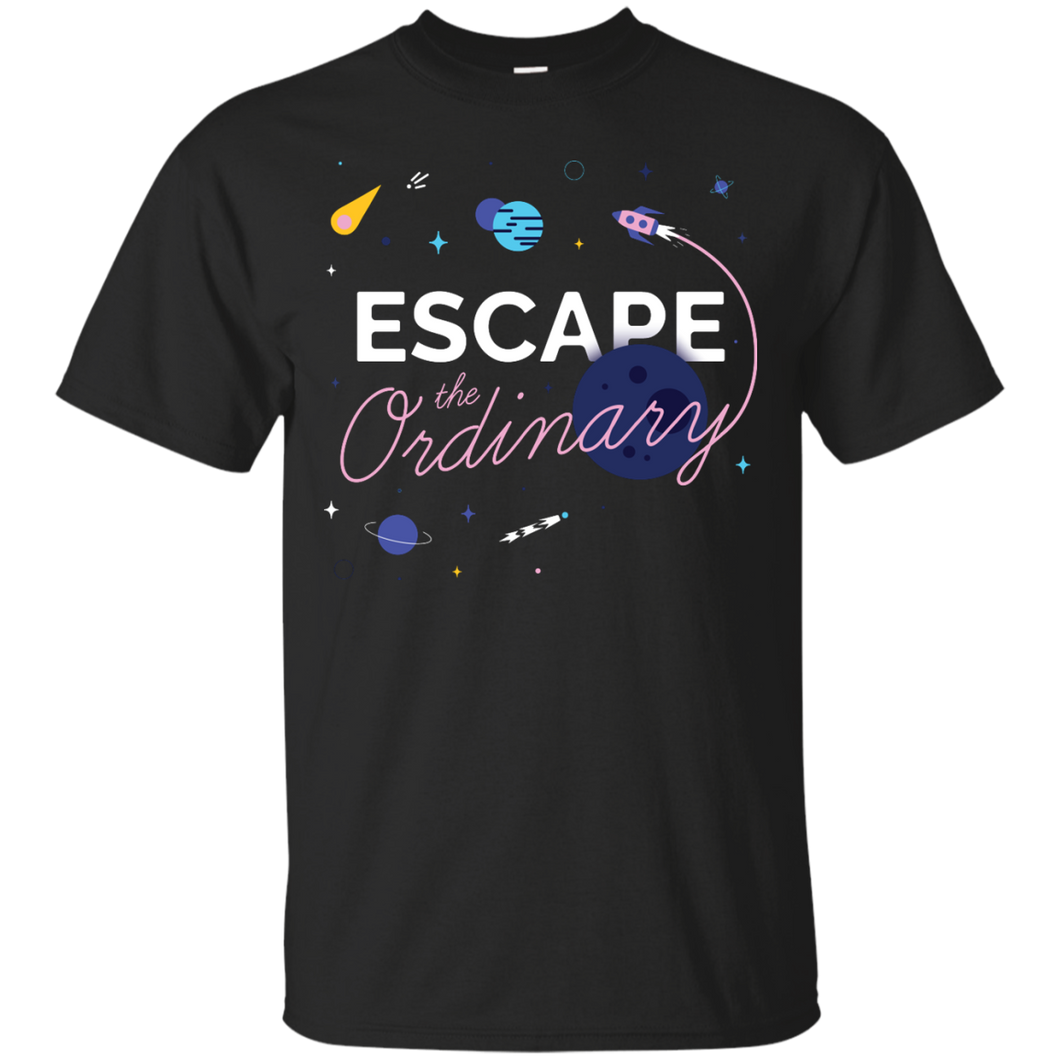 Escape the Ordinary T-Shirt