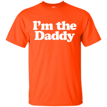 Load image into Gallery viewer, I&#39;m the Daddy T-Shirt