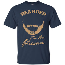 Load image into Gallery viewer, Bearded for her pleasure T-Shirt
