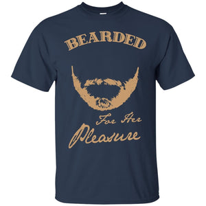 Bearded for her pleasure T-Shirt