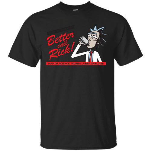 Better Call Rick T-Shirt