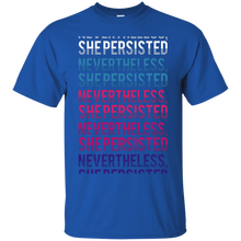 Load image into Gallery viewer, nevertheless, she persisted - long T-Shirt
