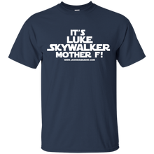 Load image into Gallery viewer, Luke SkyWalker Mother F!! T-Shirt