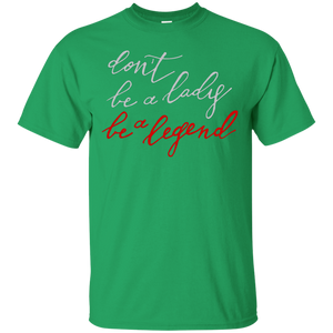 be a legend T-Shirt