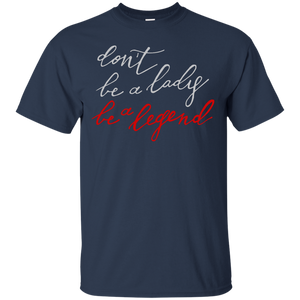 be a legend T-Shirt