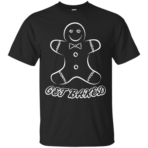 Get Baked! T-Shirt - teeshirtperfect.com