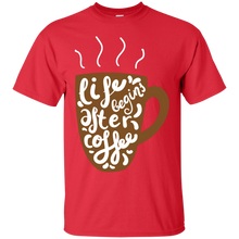 Load image into Gallery viewer, Life begins after coffee T-Shirt