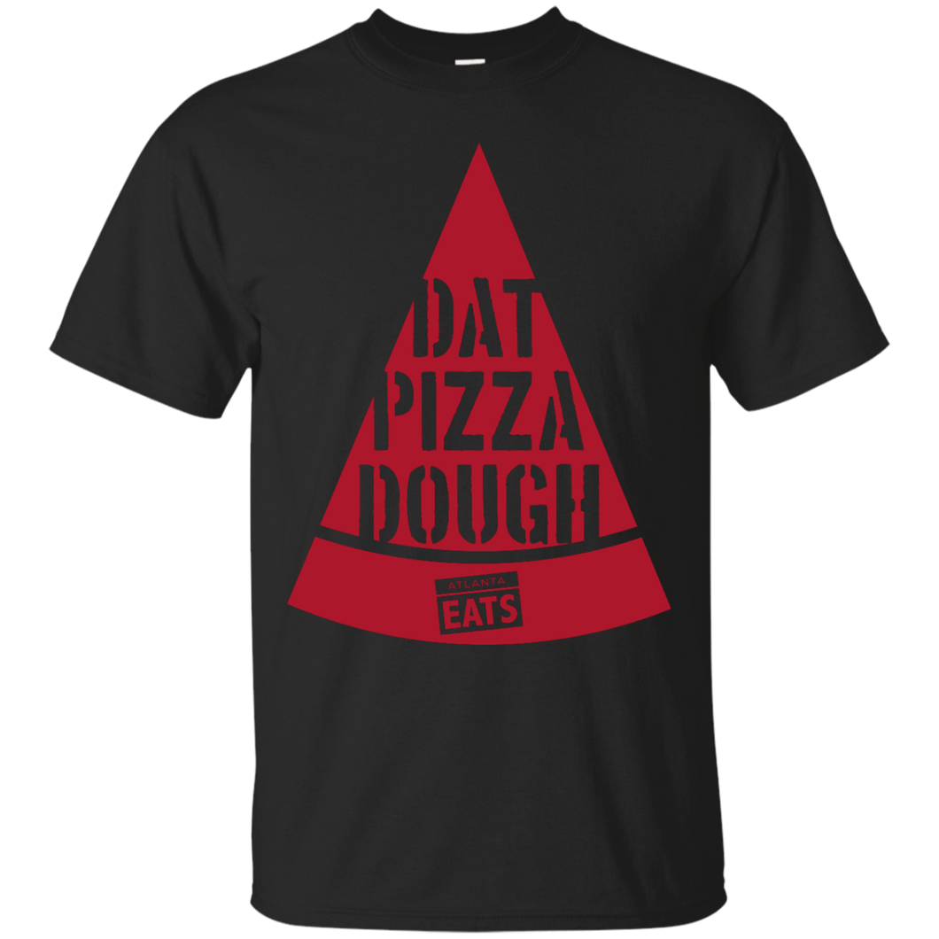 Dat Pizza Dough T-Shirt