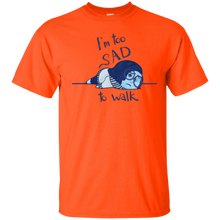 Load image into Gallery viewer, Too Sad To Walk T-Shirt - teeshirtperfect.com