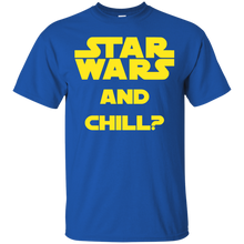 Load image into Gallery viewer, Star Wars and Chill? T-Shirt