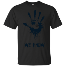 Load image into Gallery viewer, We Know T-Shirt - teeshirtperfect.com