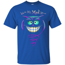 Load image into Gallery viewer, We're All Mad Here T-Shirt