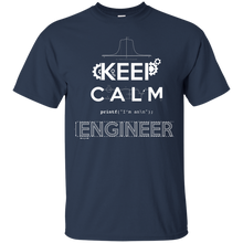 Load image into Gallery viewer, Keep Calm, I&#39;m an Engineer T-Shirt