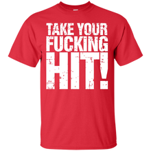 Load image into Gallery viewer, Take Your F Hits T-Shirt