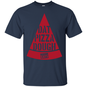 Dat Pizza Dough T-Shirt