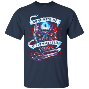 Come With Me If You Want To Live T-Shirt - teeshirtperfect.com