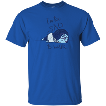 Load image into Gallery viewer, Too Sad To Walk T-Shirt - teeshirtperfect.com