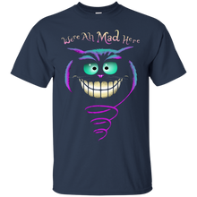 Load image into Gallery viewer, We're All Mad Here T-Shirt