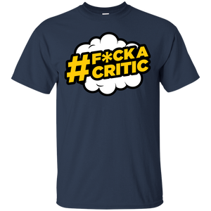 #F*ck a Critic T-Shirt