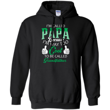 Load image into Gallery viewer, i&#39;m called PaPa because i&#39;m way too cool to be called Grandfather T-Shirt