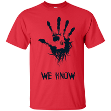 Load image into Gallery viewer, We Know T-Shirt - teeshirtperfect.com