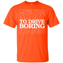 Load image into Gallery viewer, Life&#39;s Too Short to Drive Boring Cars T-Shirt
