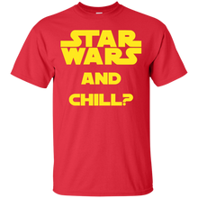 Load image into Gallery viewer, Star Wars and Chill? T-Shirt