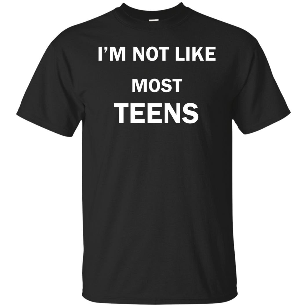 Im Not Like Most Teens I'm 47 T-Shirt