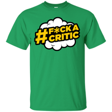 Load image into Gallery viewer, #F*ck a Critic T-Shirt
