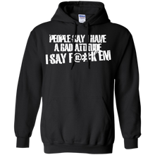 Load image into Gallery viewer, People Say I Have A Bad Attitude T-Shirt