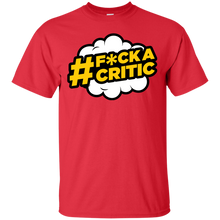 Load image into Gallery viewer, #F*ck a Critic T-Shirt
