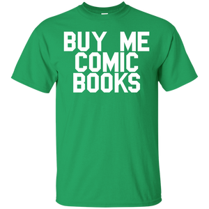 Buy Me Comic Books T-Shirt