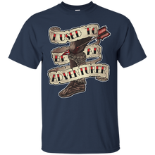 Load image into Gallery viewer, I Used To Be An Adventurer T-Shirt