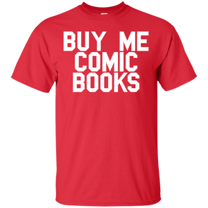 Buy Me Comic Books T-Shirt