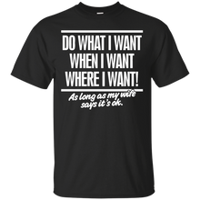 Load image into Gallery viewer, Do What I Want T-Shirt