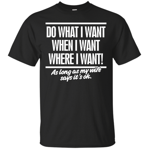 Do What I Want T-Shirt