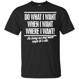 Do What I Want T-Shirt