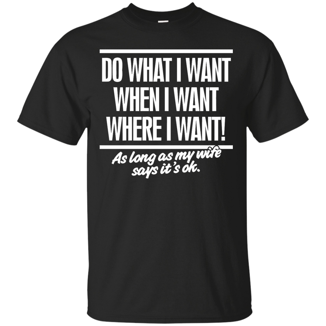 Do What I Want T-Shirt