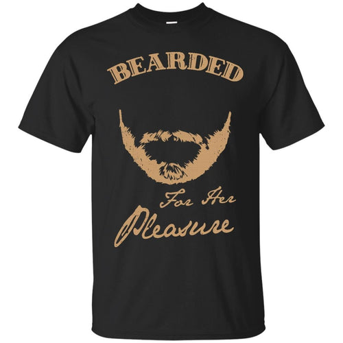 Bearded for her pleasure T-Shirt