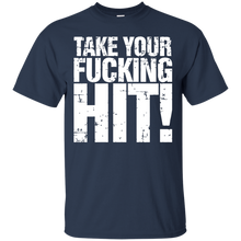Load image into Gallery viewer, Take Your F Hits T-Shirt