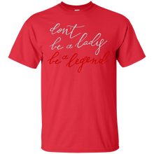 Load image into Gallery viewer, be a legend T-Shirt